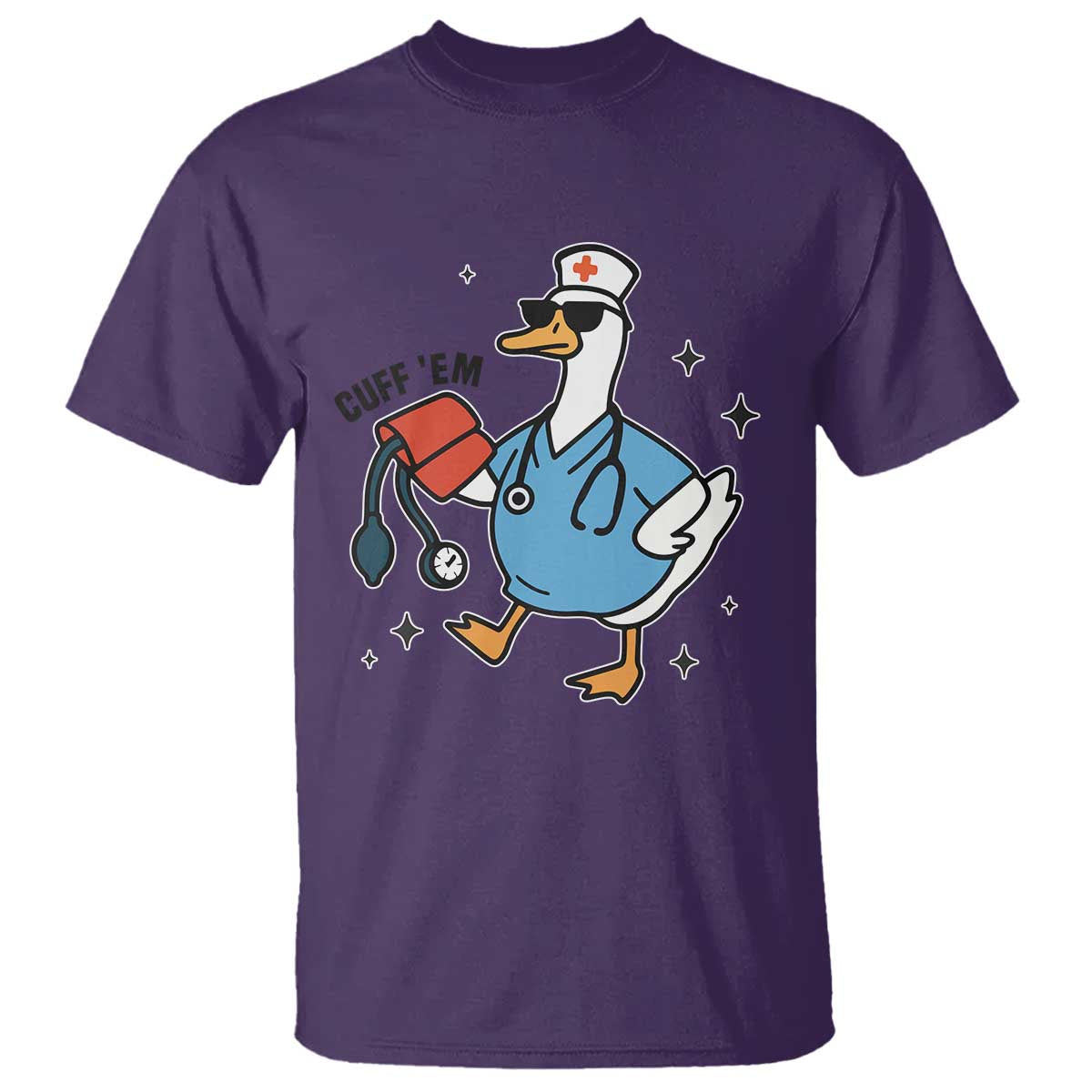 Funny Silly Goose ER Nurse T Shirt Cuff 'Em - Wonder Print Shop