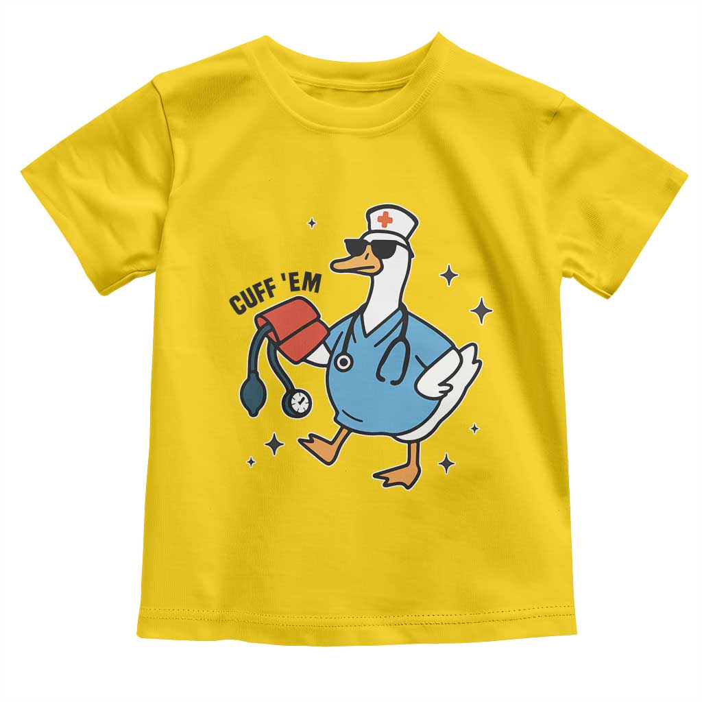 Funny Silly Goose ER Nurse Toddler T Shirt Cuff 'Em - Wonder Print Shop