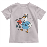 Funny Silly Goose ER Nurse Toddler T Shirt Cuff 'Em - Wonder Print Shop