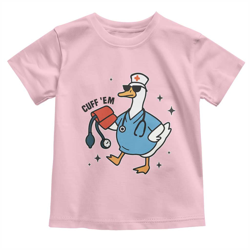 Funny Silly Goose ER Nurse Toddler T Shirt Cuff 'Em - Wonder Print Shop