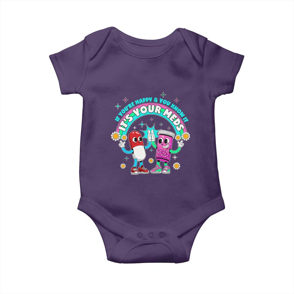 If You Are Happy And You Know It It Is Your Meds Baby Onesie Funny Pills Mental Health - Wonder Print Shop