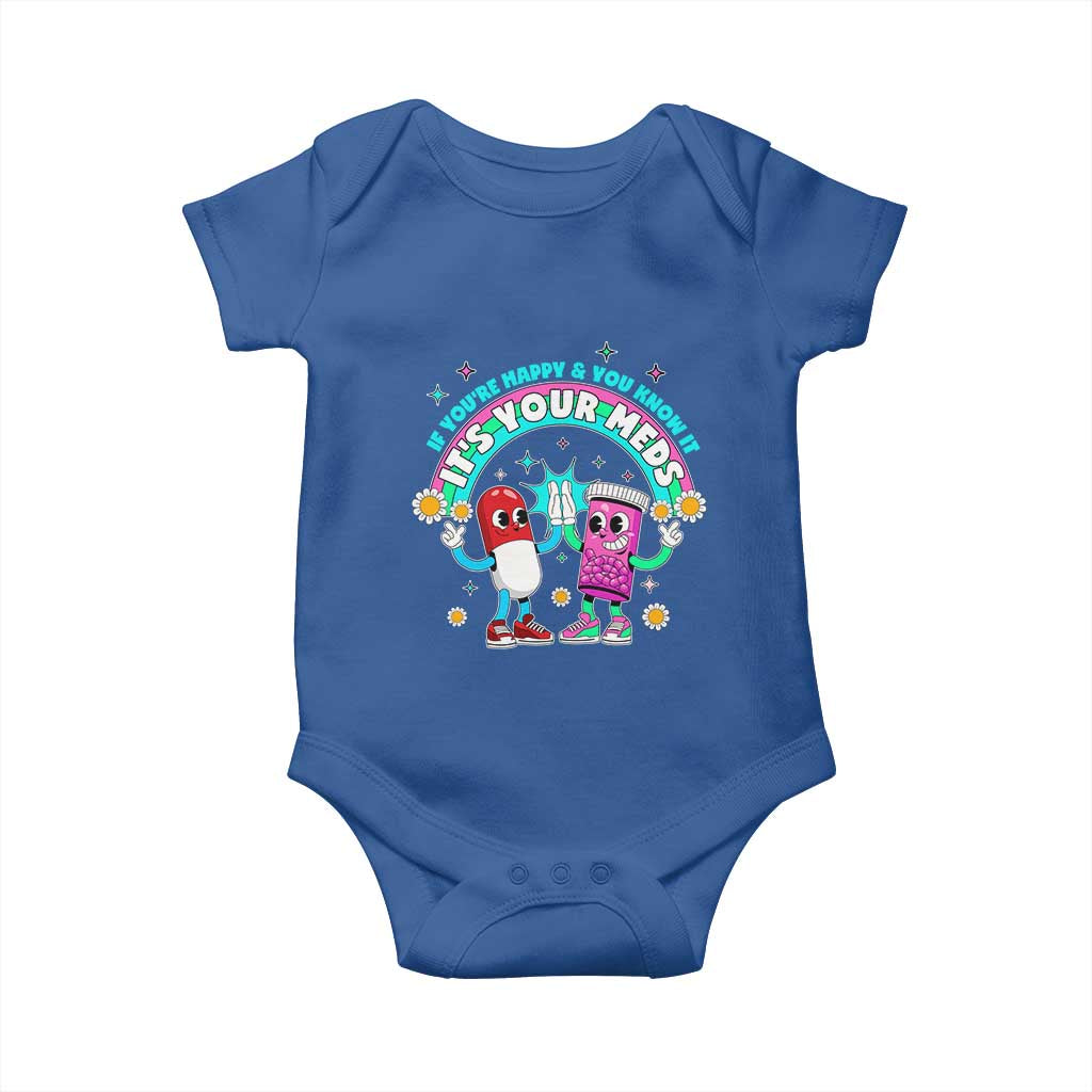 If You Are Happy And You Know It It Is Your Meds Baby Onesie Funny Pills Mental Health - Wonder Print Shop