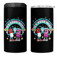 If You Are Happy And You Know It It Is Your Meds 4 in 1 Can Cooler Tumbler Funny Pills Mental Health