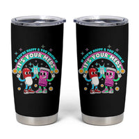 If You Are Happy And You Know It It Is Your Meds Tumbler Cup Funny Pills Mental Health