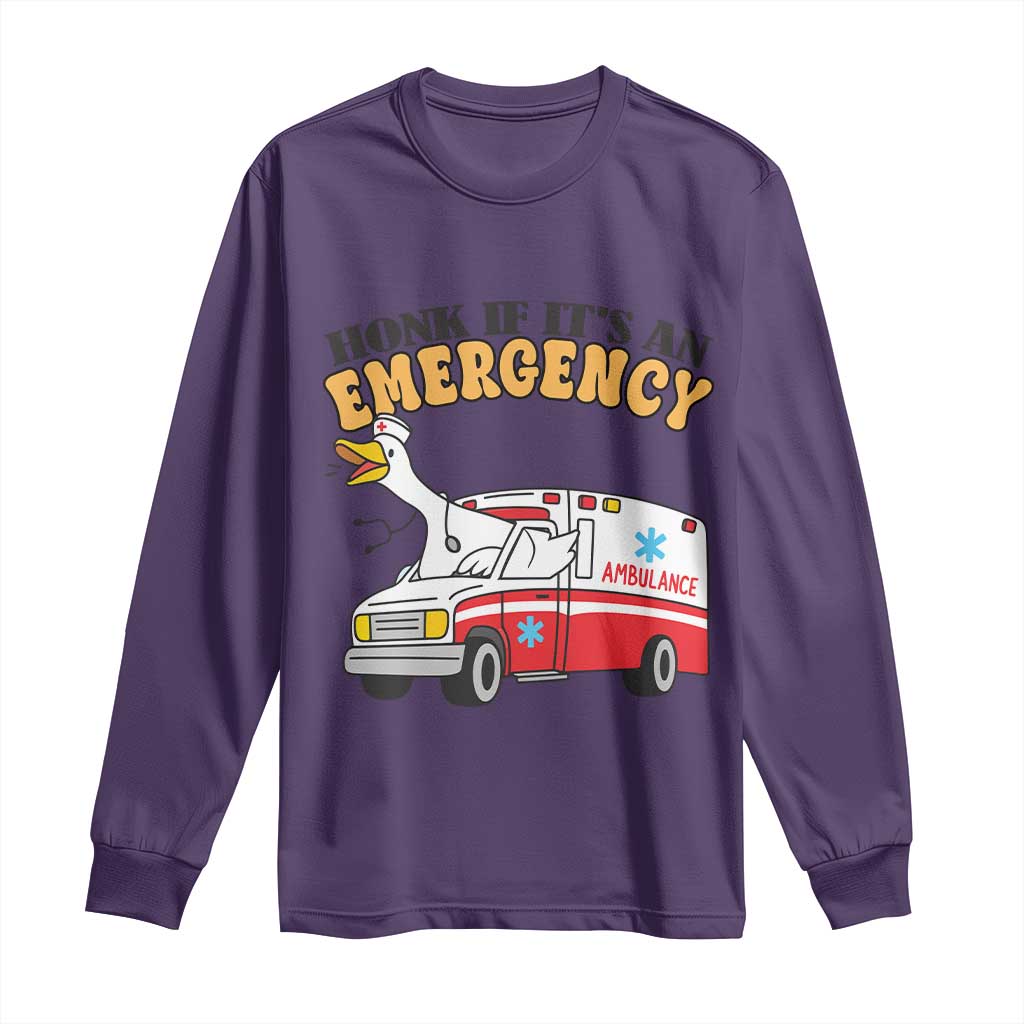 Registered Goose Nurse Long Sleeve Shirt Honk If It Is An Emergency - Wonder Print Shop