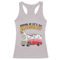 Registered Goose Nurse Racerback Tank Top Honk If It Is An Emergency - Wonder Print Shop