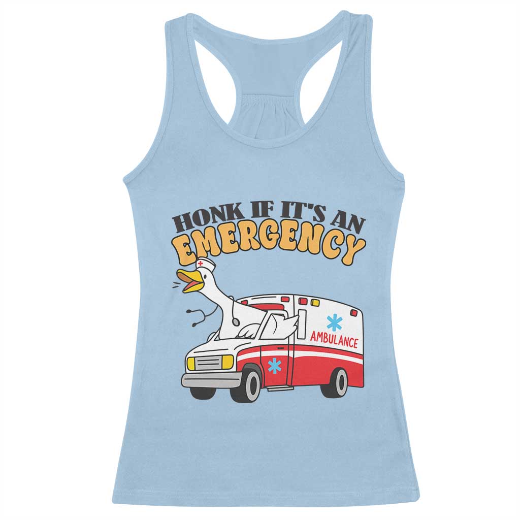 Registered Goose Nurse Racerback Tank Top Honk If It Is An Emergency - Wonder Print Shop