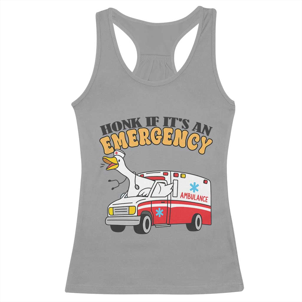 Registered Goose Nurse Racerback Tank Top Honk If It Is An Emergency - Wonder Print Shop