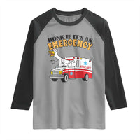Registered Goose Nurse Raglan Shirt Honk If It Is An Emergency - Wonder Print Shop