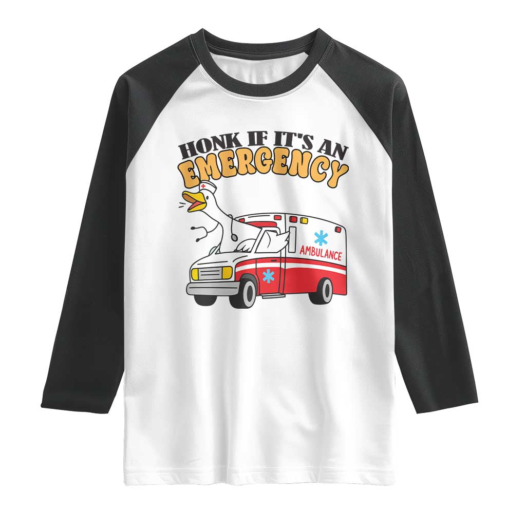 Registered Goose Nurse Raglan Shirt Honk If It Is An Emergency - Wonder Print Shop