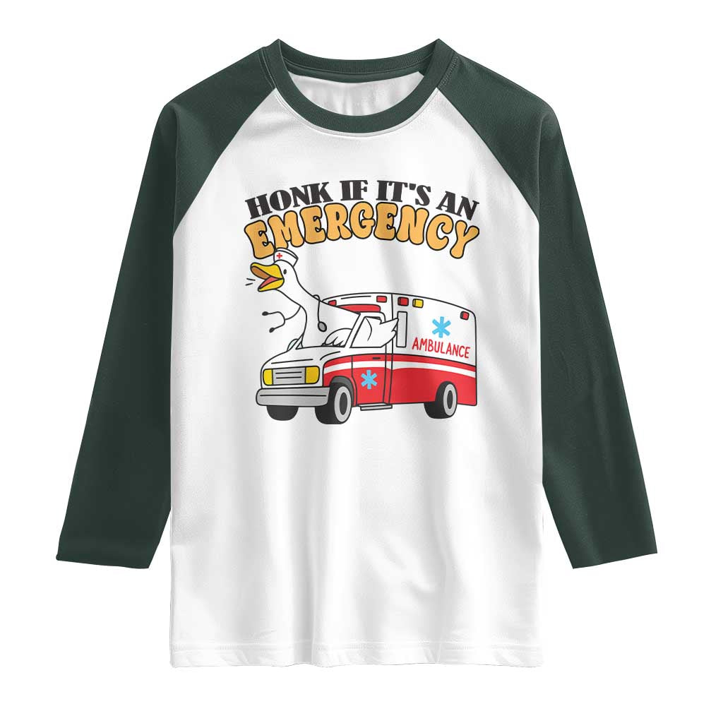 Registered Goose Nurse Raglan Shirt Honk If It Is An Emergency - Wonder Print Shop