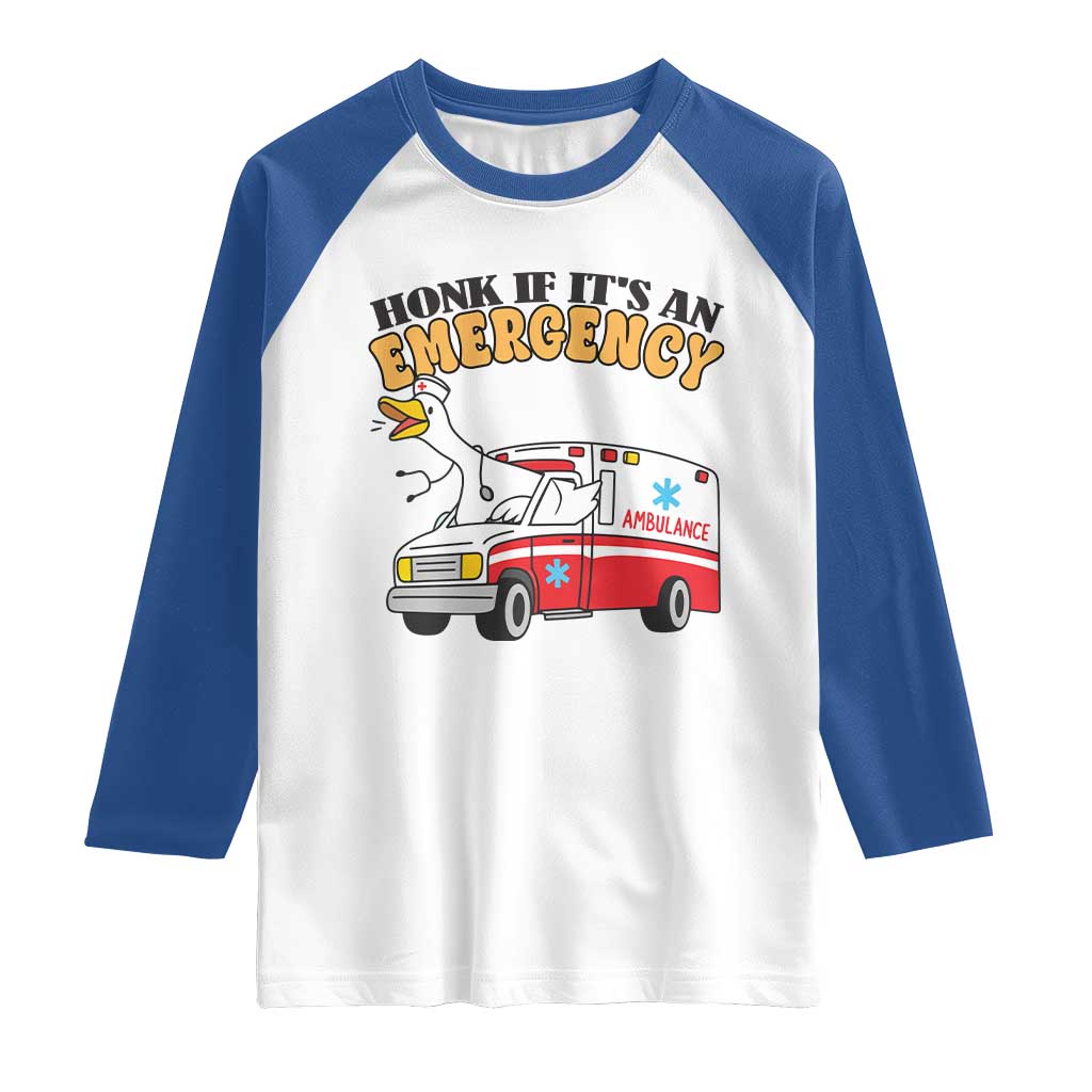 Registered Goose Nurse Raglan Shirt Honk If It Is An Emergency - Wonder Print Shop