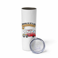 Registered Goose Nurse Skinny Tumbler Honk If It Is An Emergency