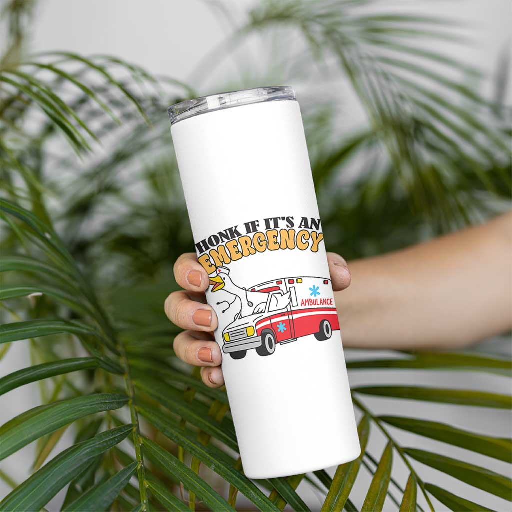 Registered Goose Nurse Skinny Tumbler Honk If It Is An Emergency