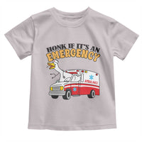 Registered Goose Nurse Toddler T Shirt Honk If It Is An Emergency - Wonder Print Shop