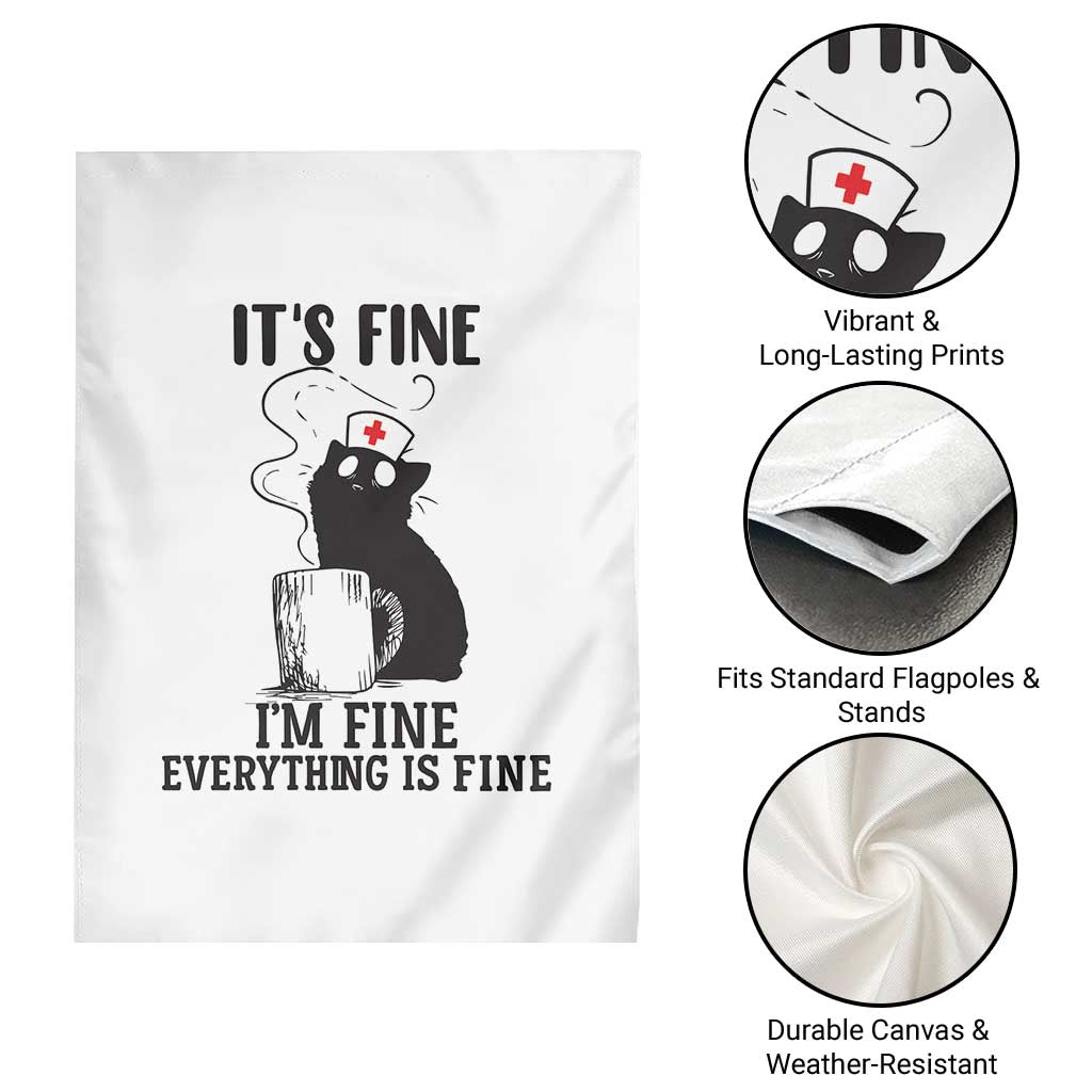 Funny Cat Nurse Garden Flag It Is Fine I Am Fine Everything Is Fine - Wonder Print Shop