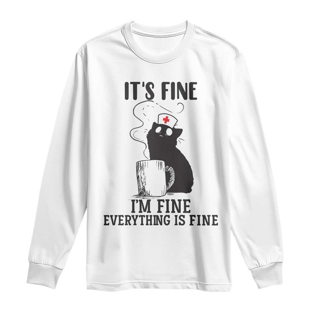 Funny Cat Nurse Long Sleeve Shirt It Is Fine I Am Fine Everything Is Fine - Wonder Print Shop