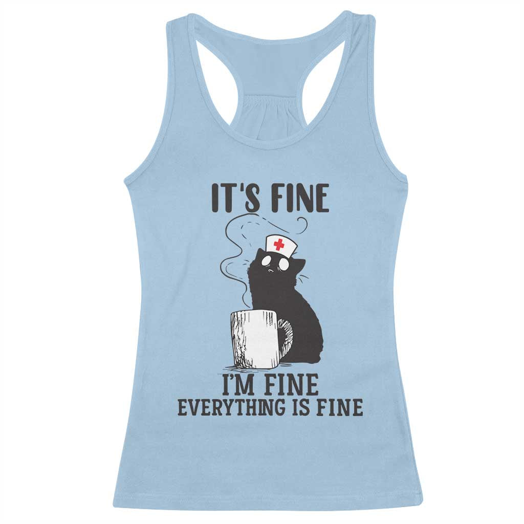 Funny Cat Nurse Racerback Tank Top It Is Fine I Am Fine Everything Is Fine - Wonder Print Shop