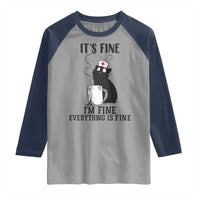 Funny Cat Nurse Raglan Shirt It Is Fine I Am Fine Everything Is Fine - Wonder Print Shop