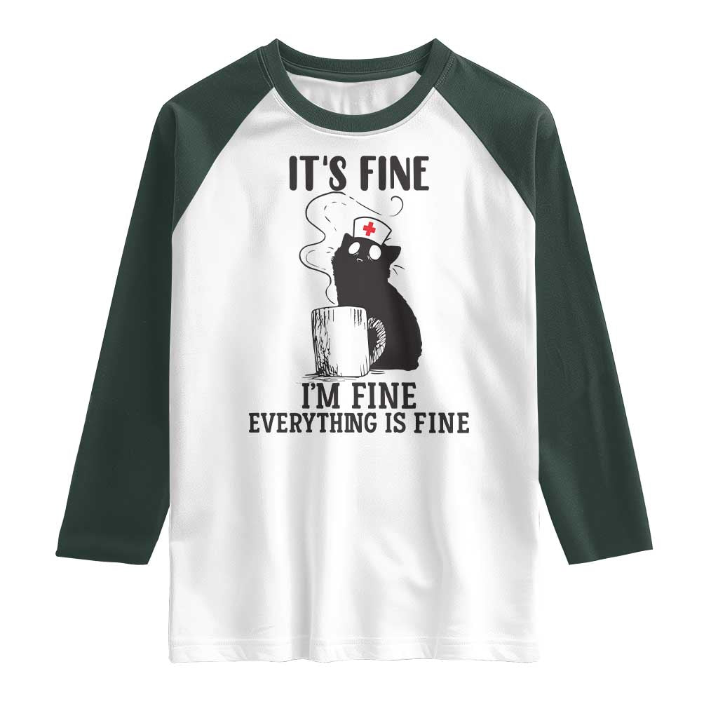 Funny Cat Nurse Raglan Shirt It Is Fine I Am Fine Everything Is Fine - Wonder Print Shop
