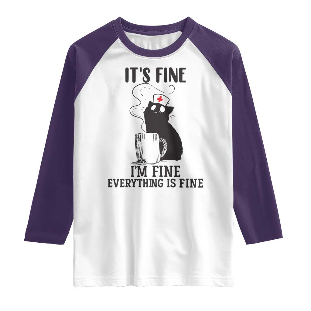 Funny Cat Nurse Raglan Shirt It Is Fine I Am Fine Everything Is Fine - Wonder Print Shop