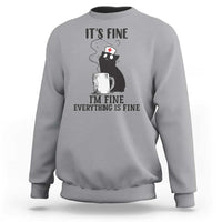 Funny Cat Nurse Sweatshirt It Is Fine I Am Fine Everything Is Fine - Wonder Print Shop