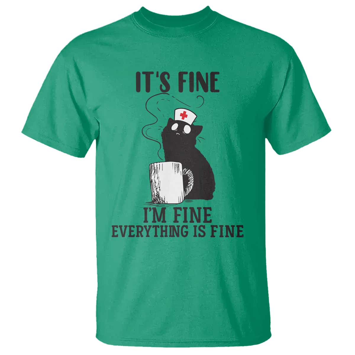Funny Cat Nurse T Shirt It Is Fine I Am Fine Everything Is Fine - Wonder Print Shop