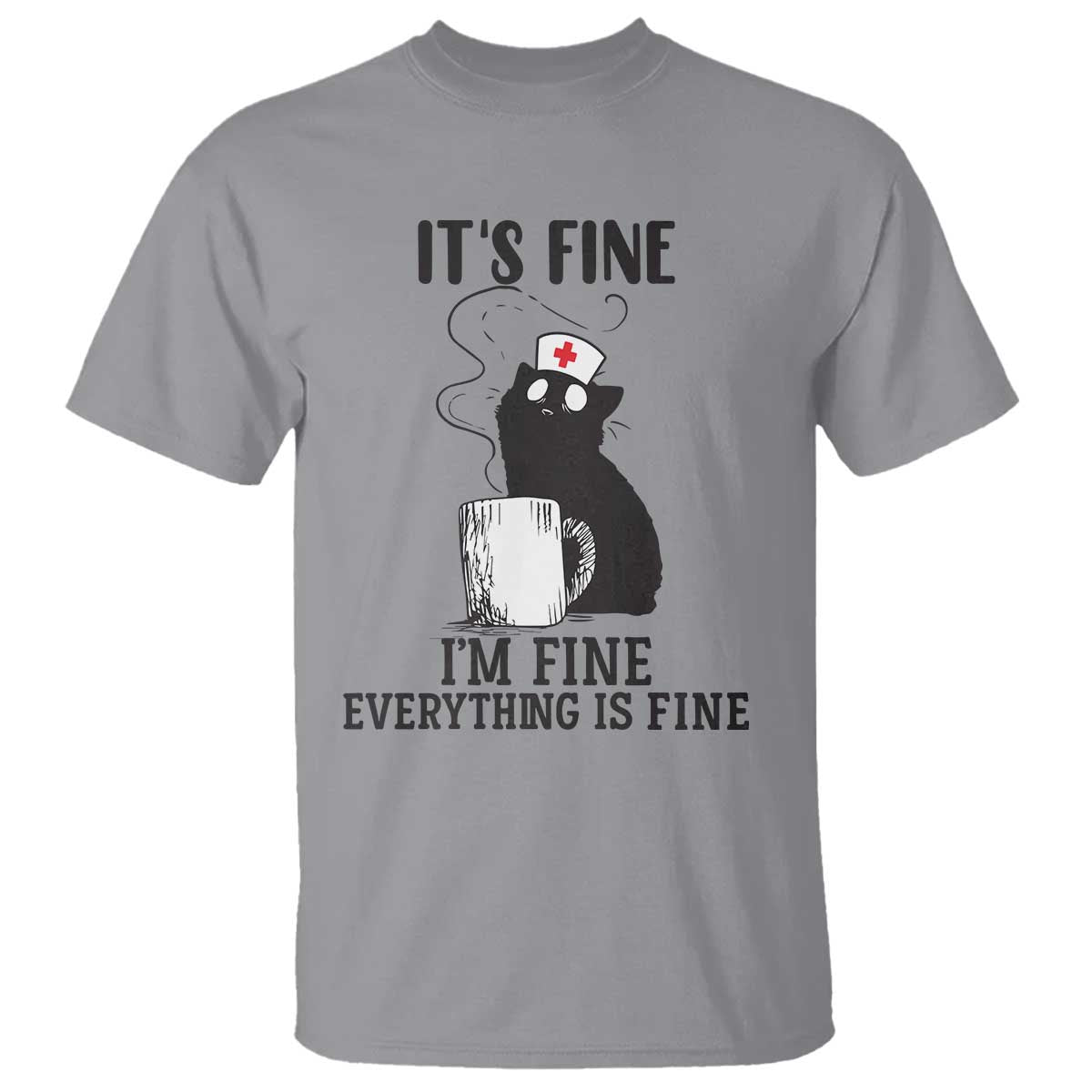 Funny Cat Nurse T Shirt It Is Fine I Am Fine Everything Is Fine - Wonder Print Shop