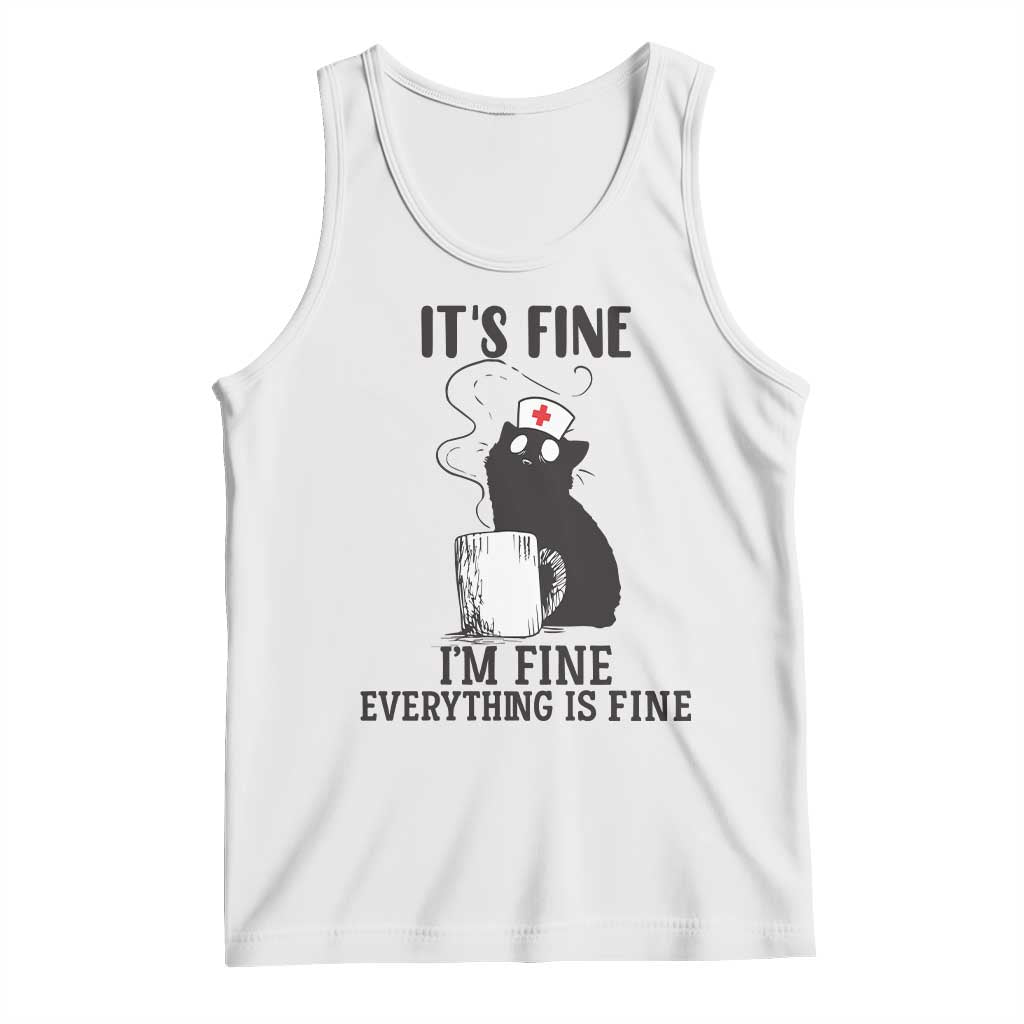 Funny Cat Nurse Tank Top It Is Fine I Am Fine Everything Is Fine - Wonder Print Shop
