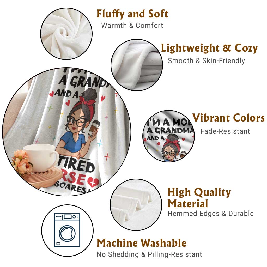 Funny Retirement Throw Blanket I Am A Mom And A Grandma And A Retired Nurse Nothing Scares Me - Wonder Print Shop