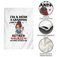 Funny Retirement Garden Flag I Am A Mom And A Grandma And A Retired Nurse Nothing Scares Me - Wonder Print Shop