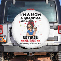 Funny Retirement Spare Tire Cover I Am A Mom And A Grandma And A Retired Nurse Nothing Scares Me - Wonder Print Shop