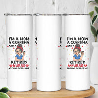 Funny Retirement Skinny Tumbler I Am A Mom And A Grandma And A Retired Nurse Nothing Scares Me