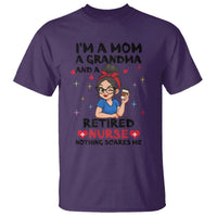 Funny Retirement T Shirt I Am A Mom And A Grandma And A Retired Nurse Nothing Scares Me - Wonder Print Shop