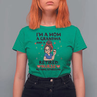Funny Retirement T Shirt For Women I Am A Mom And A Grandma And A Retired Nurse Nothing Scares Me - Wonder Print Shop