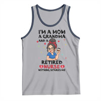 Funny Retirement Tank Top I Am A Mom And A Grandma And A Retired Nurse Nothing Scares Me - Wonder Print Shop
