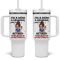 Funny Retirement Tumbler With Handle I Am A Mom And A Grandma And A Retired Nurse Nothing Scares Me