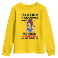 Funny Retirement Youth Sweatshirt I Am A Mom And A Grandma And A Retired Nurse Nothing Scares Me - Wonder Print Shop