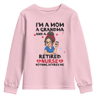 Funny Retirement Youth Sweatshirt I Am A Mom And A Grandma And A Retired Nurse Nothing Scares Me - Wonder Print Shop
