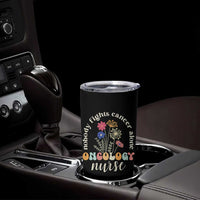 Funny Oncology Nurse Tumbler Cup Squad Oncology Medical Assistant
