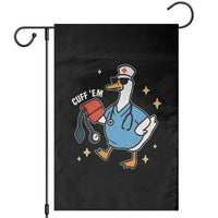 Cuff 'Em ER Nurse Garden Flag Funny Silly Goose Meme - Wonder Print Shop