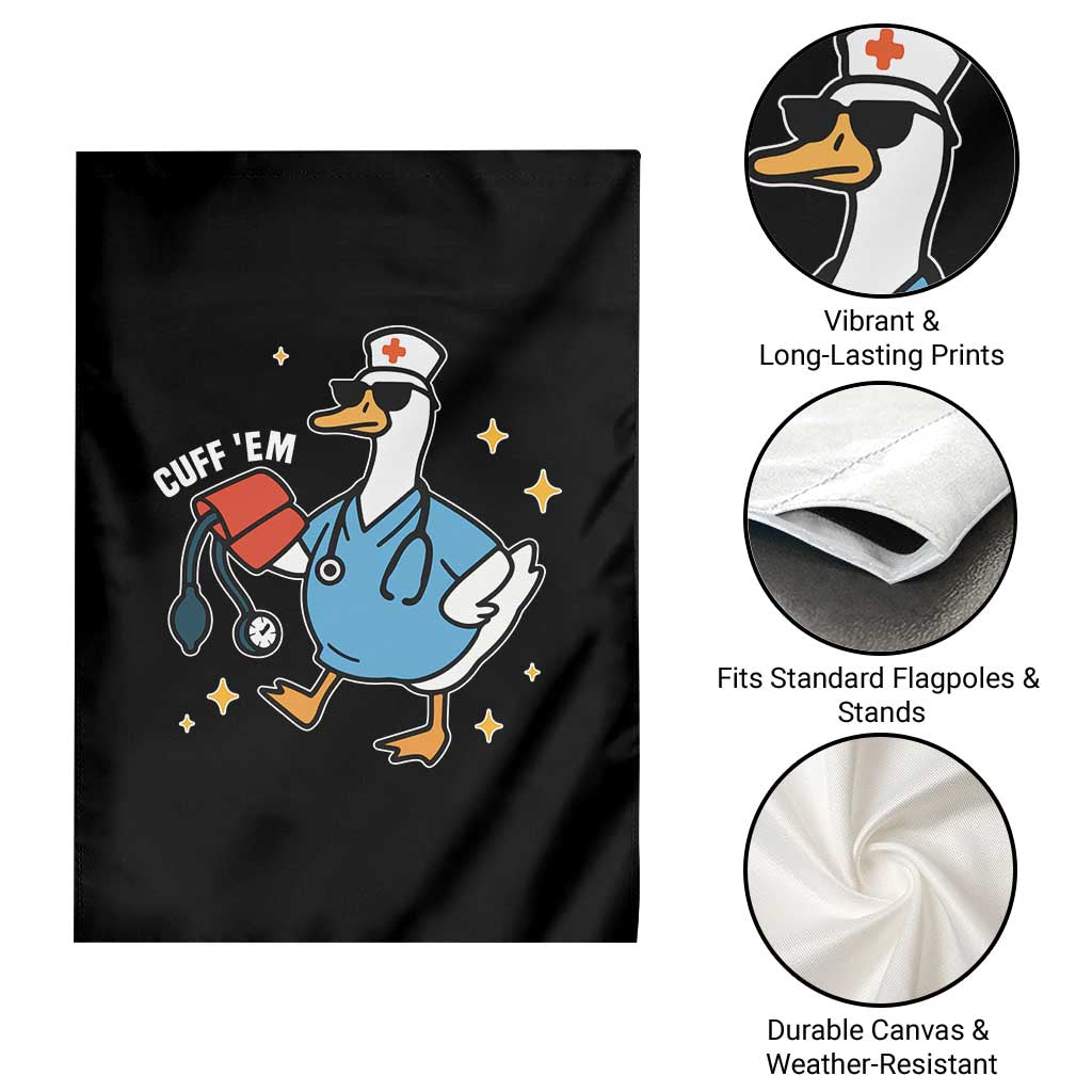 Cuff 'Em ER Nurse Garden Flag Funny Silly Goose Meme - Wonder Print Shop