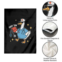 Cuff 'Em ER Nurse Garden Flag Funny Silly Goose Meme - Wonder Print Shop