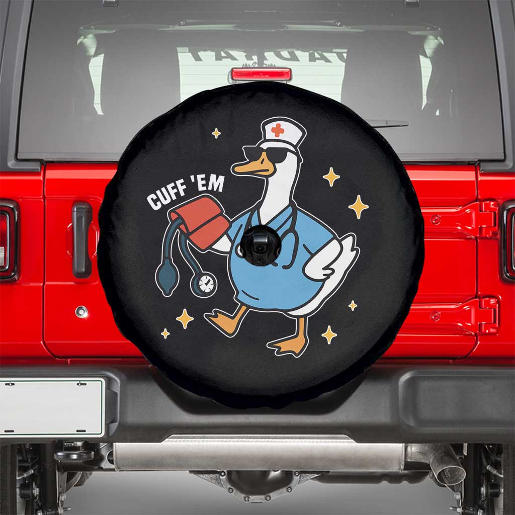 Cuff 'Em ER Nurse Spare Tire Cover Funny Silly Goose Meme - Wonder Print Shop