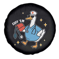 Cuff 'Em ER Nurse Spare Tire Cover Funny Silly Goose Meme - Wonder Print Shop