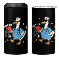 Cuff 'Em ER Nurse 4 in 1 Can Cooler Tumbler Funny Silly Goose Meme