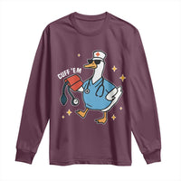 Cuff 'Em ER Nurse Long Sleeve Shirt Funny Silly Goose Meme - Wonder Print Shop
