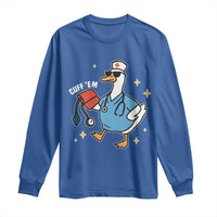 Cuff 'Em ER Nurse Long Sleeve Shirt Funny Silly Goose Meme - Wonder Print Shop