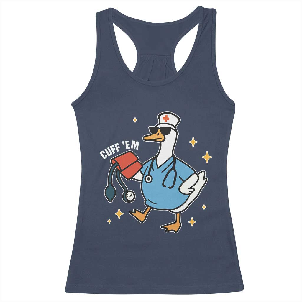 Cuff 'Em ER Nurse Racerback Tank Top Funny Silly Goose Meme - Wonder Print Shop