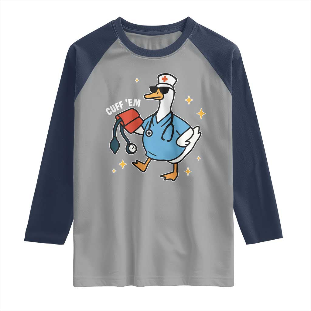 Cuff 'Em ER Nurse Raglan Shirt Funny Silly Goose Meme - Wonder Print Shop